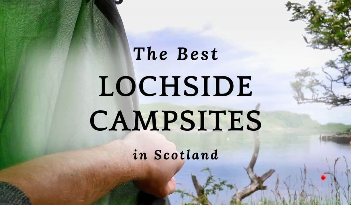 Best loch side campsites in Scotland